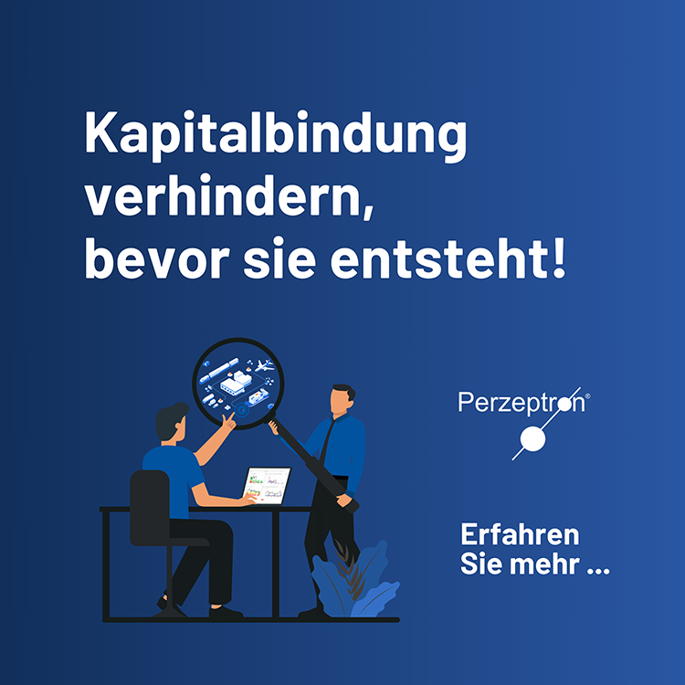 Kapitalbindung verhindern, bevor sie entsteht Kapitalbindung verhindern, bevor sie entsteht